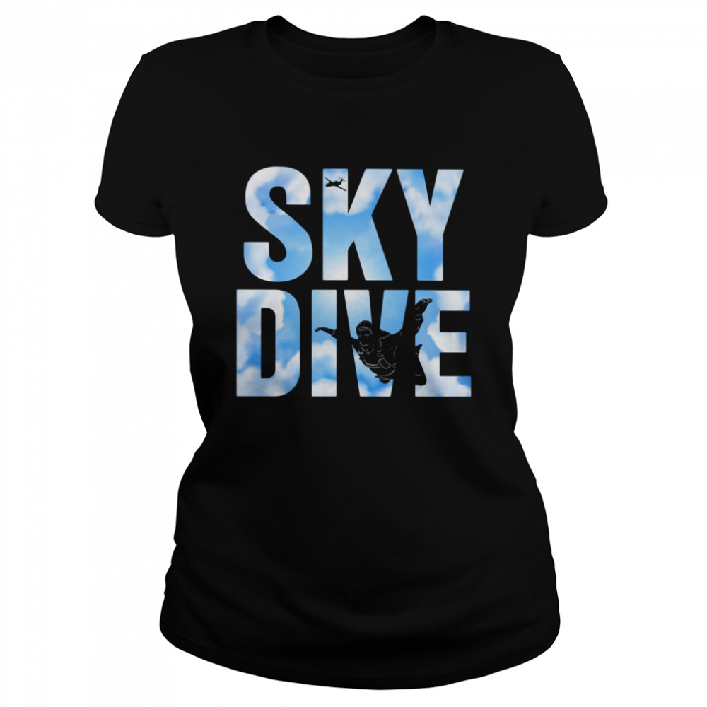 Sky Dive Skydivers  Classic Women's T-shirt