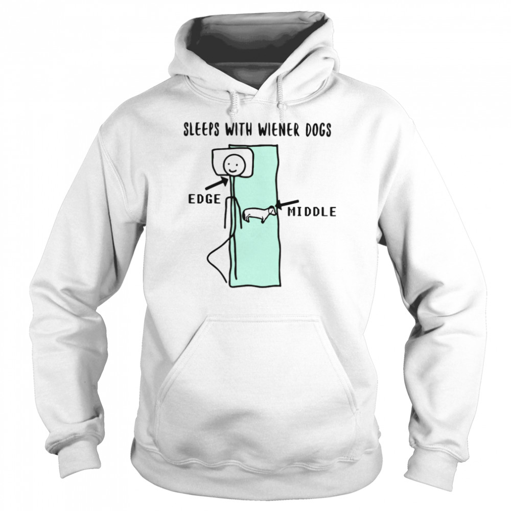 Sleeps With Wiener Dogs Edge Middle  Unisex Hoodie