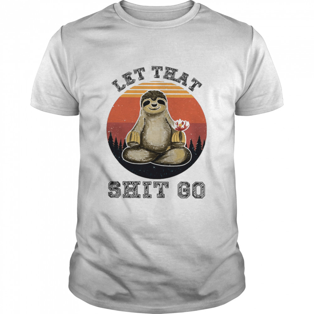 Sloth Let That Shit Go  Classic Men's T-shirt