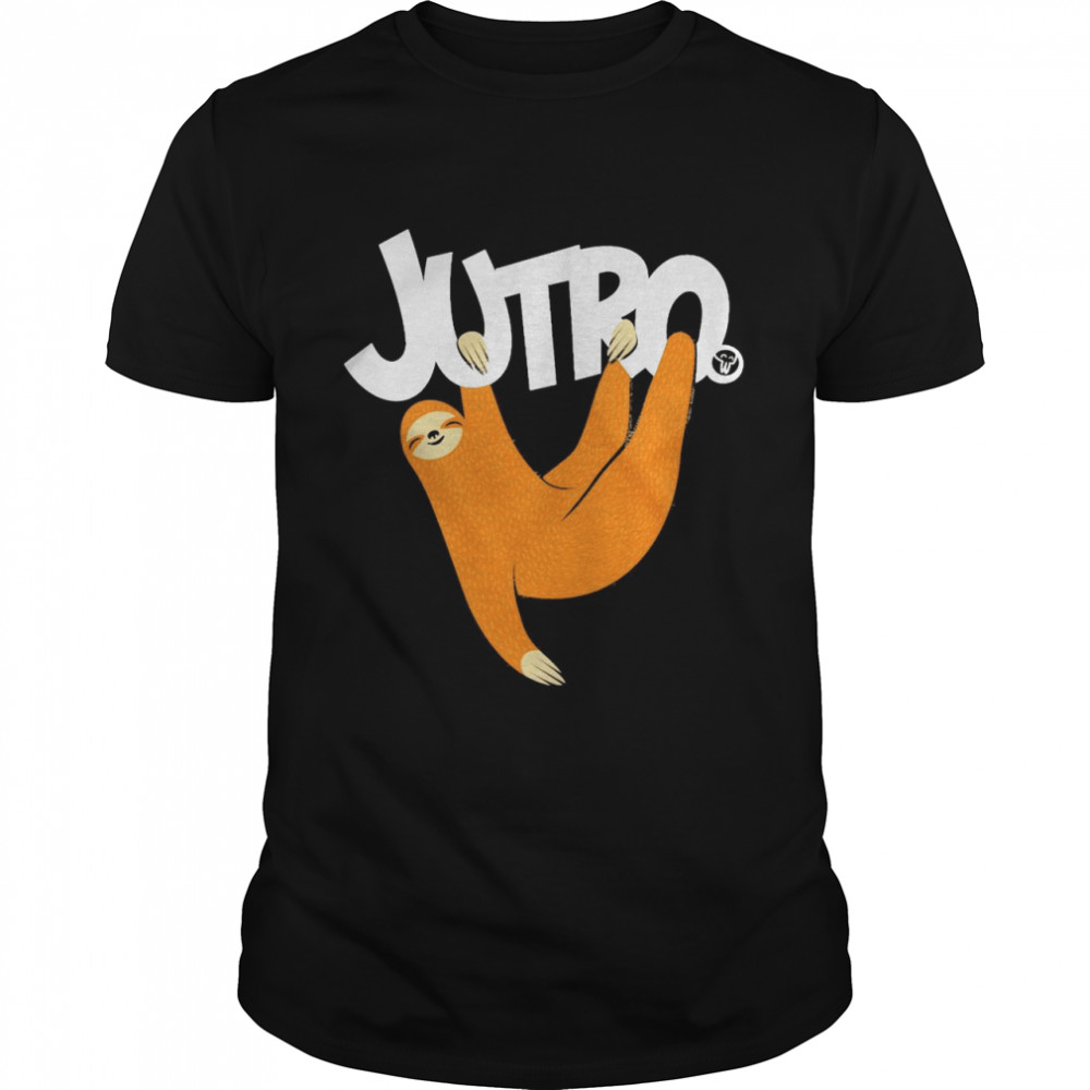 Sloth jutro 2021 shirt