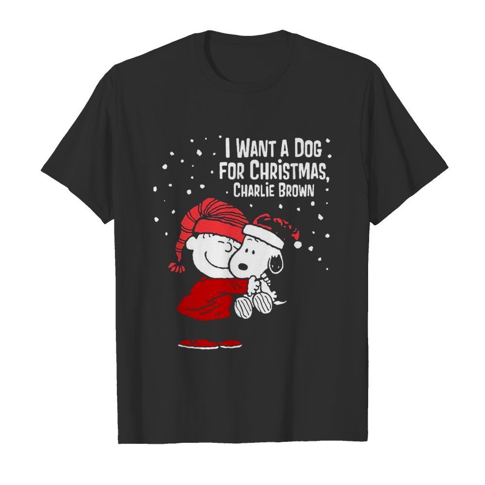 Snoopy I want a dog for Christmas Charlie Brown Christmas shirt