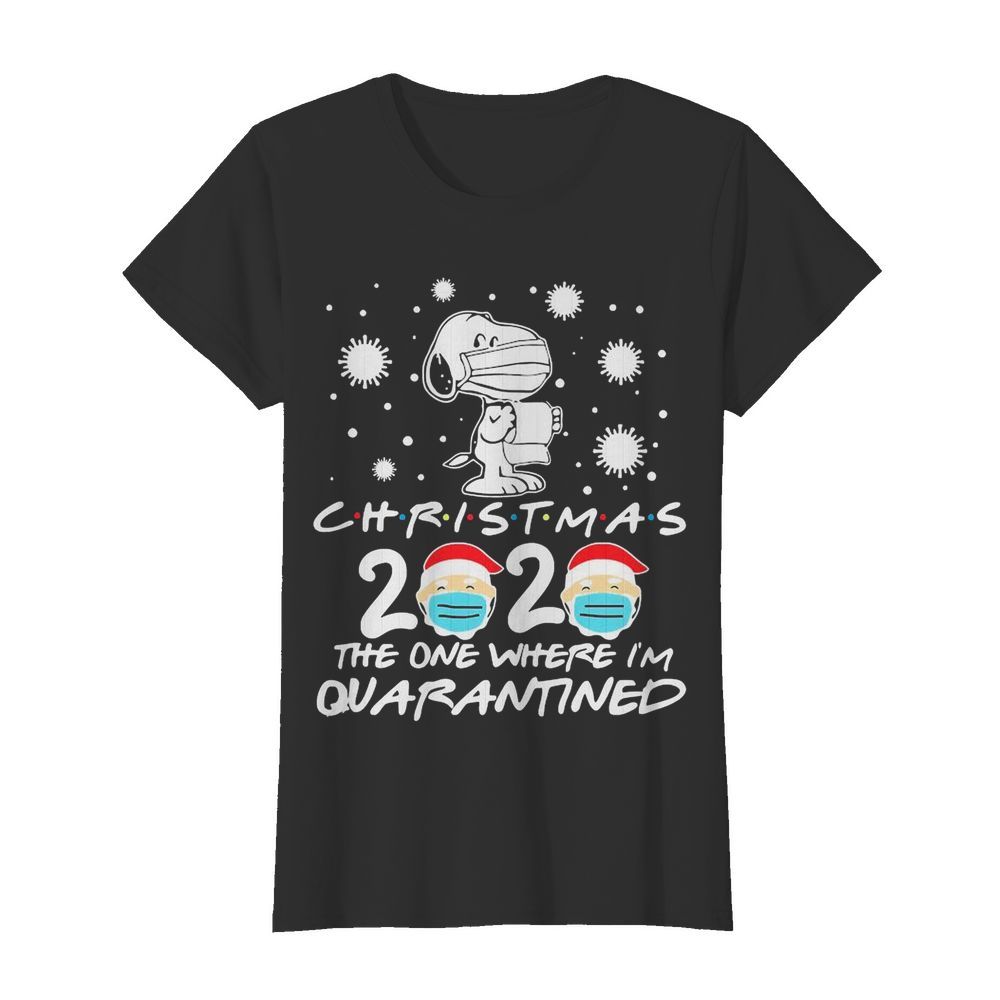 Snoopy face mask christmas 2020 the one where Im quarantined  Classic Women's T-shirt