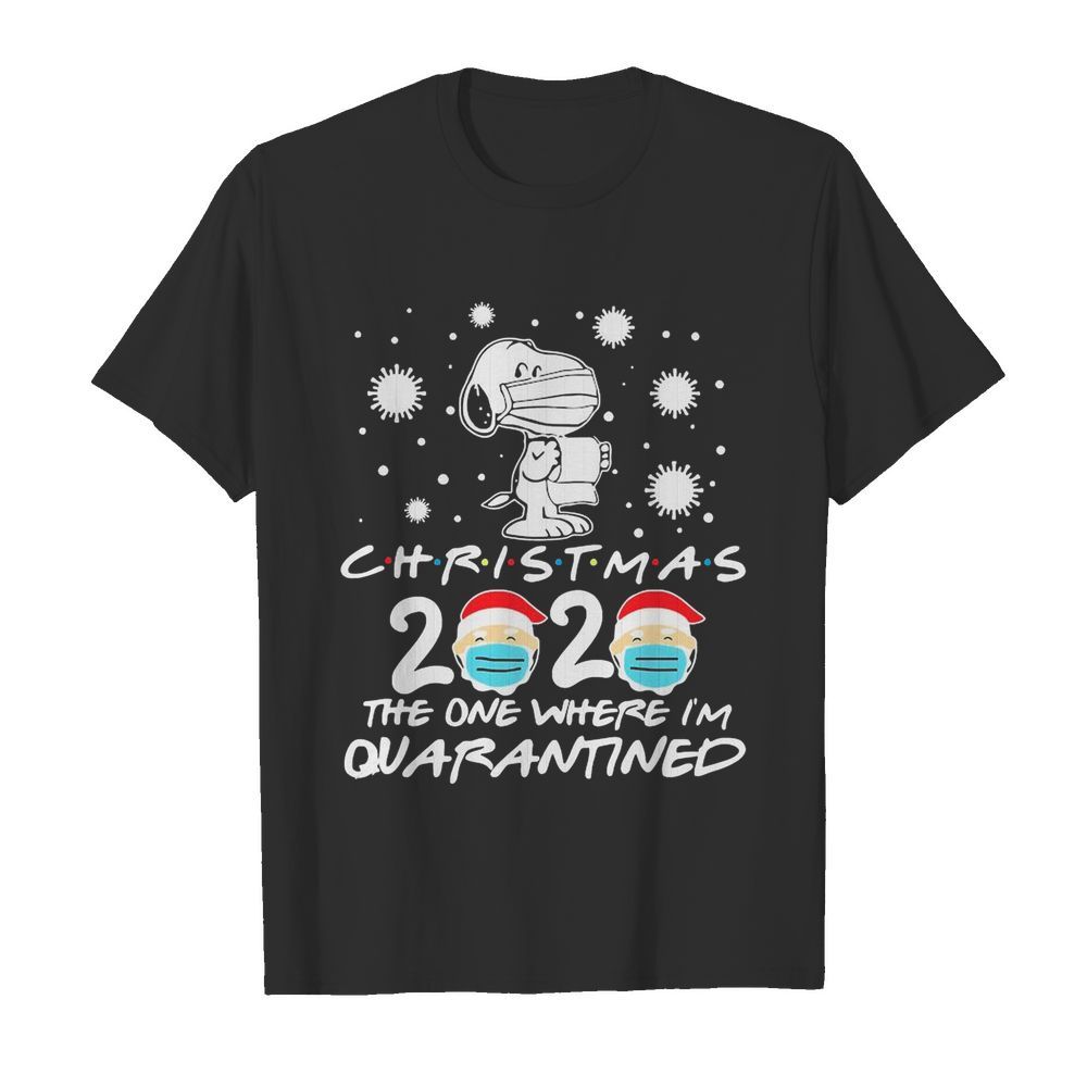 Snoopy face mask christmas 2020 the one where Im quarantined shirt