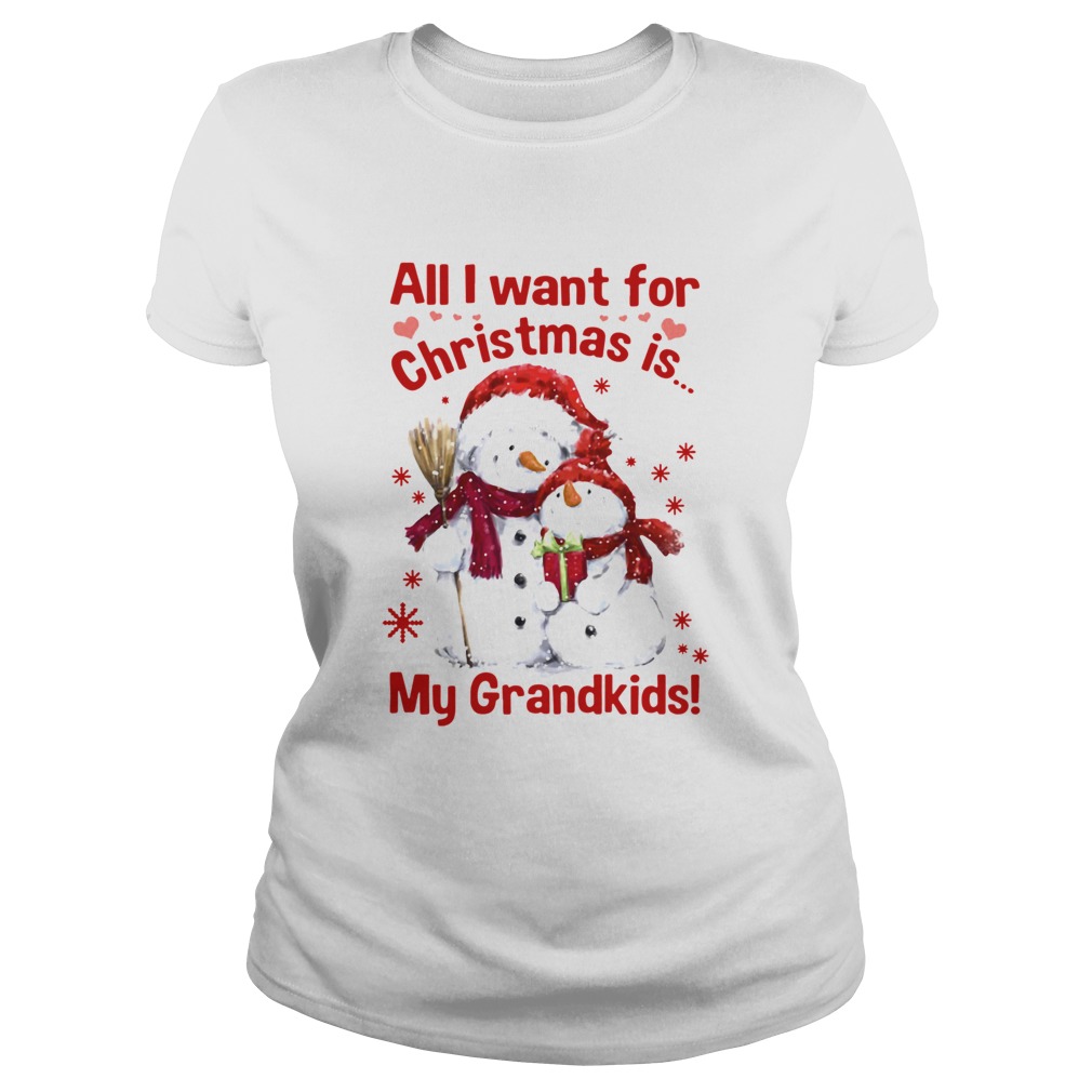 Snowman All I Want For Christmas Is My Grandkids  Classic Ladies