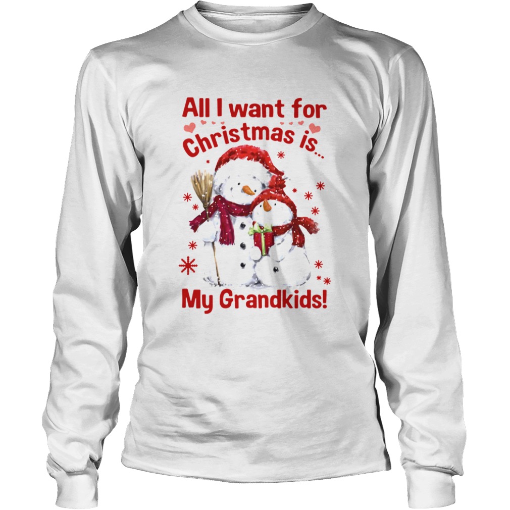 Snowman All I Want For Christmas Is My Grandkids  Long Sleeve