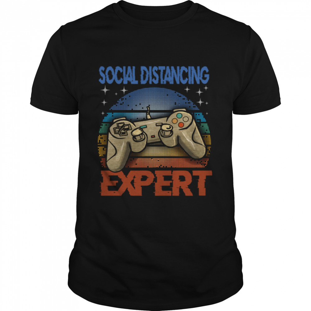 Social Distancing Expert Gaming Video Gamer Boys Men Gifts shirt