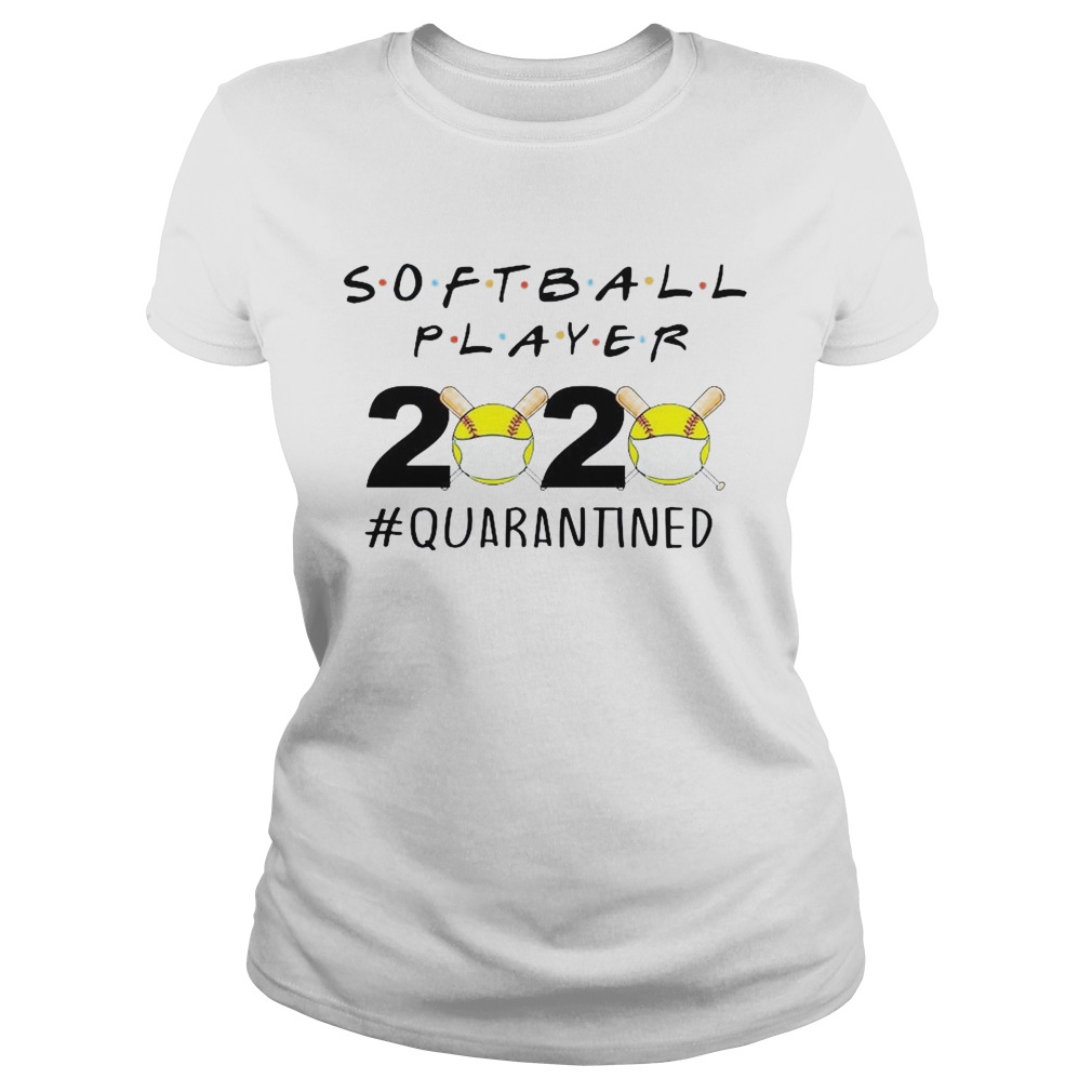 Softball Player 2020 quarantined  Classic Ladies