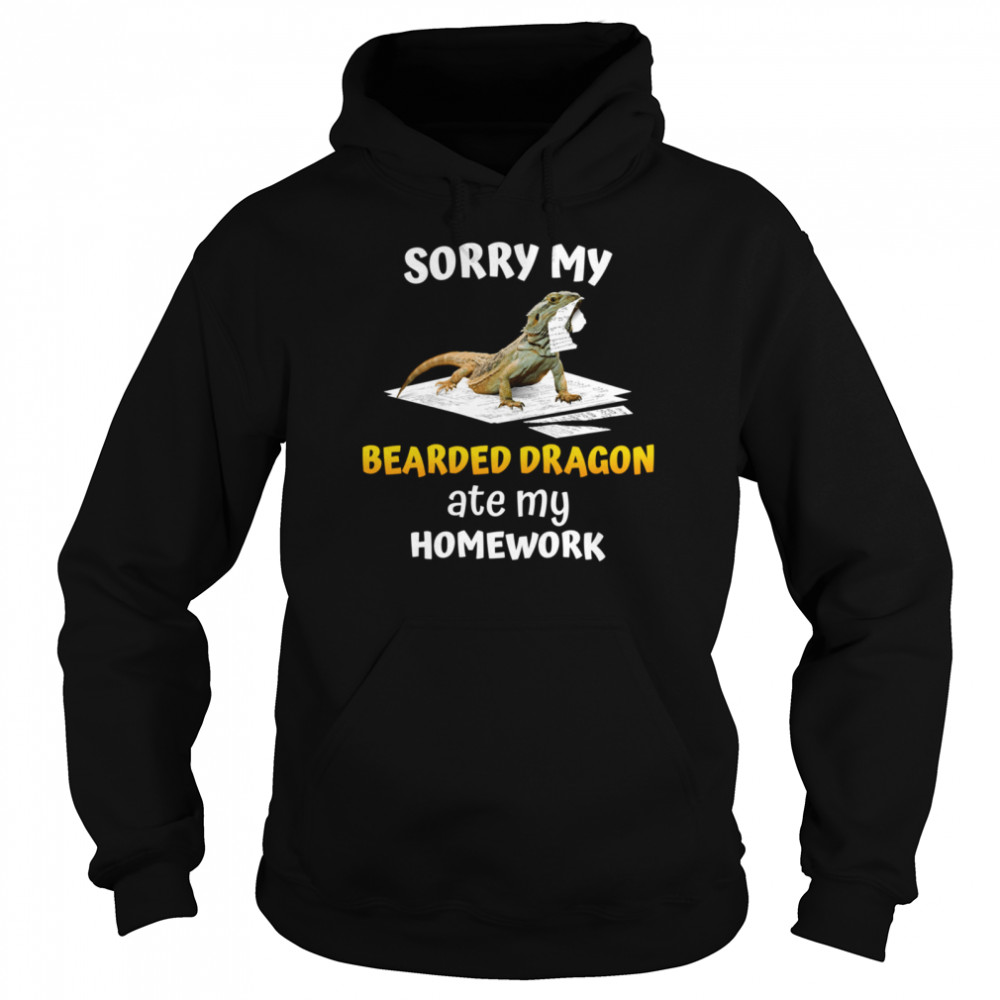 Sorry My Bearded Dragon Ate My Homework Teacher Student  Unisex Hoodie