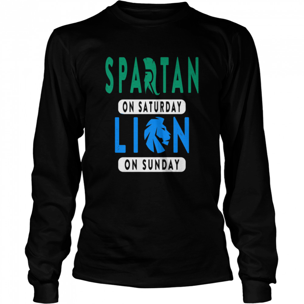 Spartan on Saturday Lion on Sunday Football Ideas  Long Sleeved T-shirt