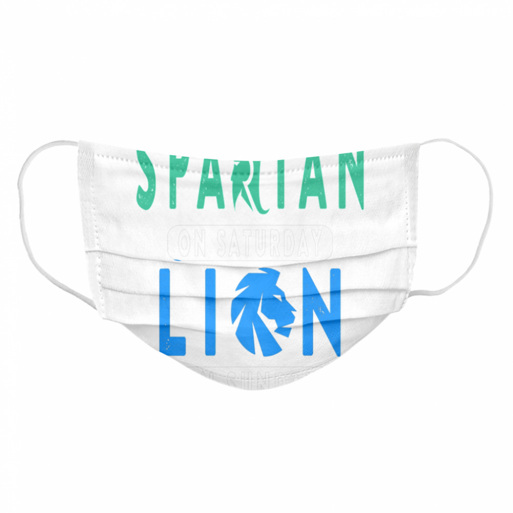 Spartan on Saturday Lion on Sunday Football Ideas  Cloth Face Mask