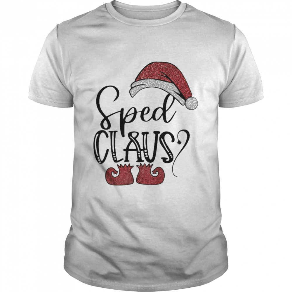 Sped Claus Christmas shirt