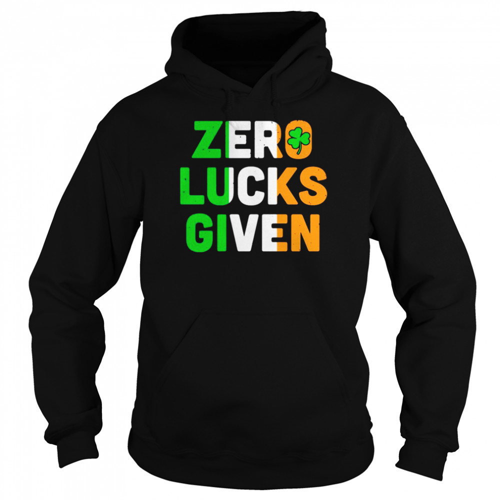 St Patrick’s Day Zero Lucks Given  Unisex Hoodie