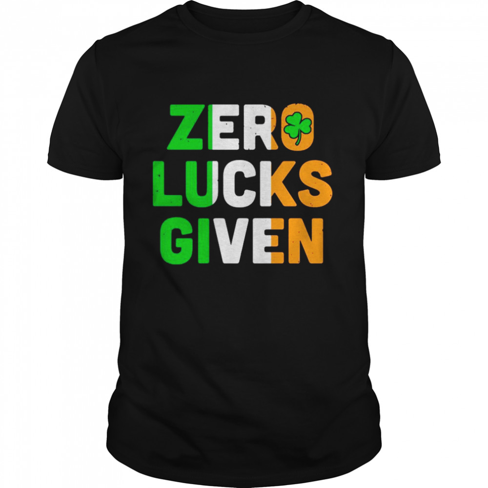 St Patrick’s Day Zero Lucks Given  Classic Men's T-shirt