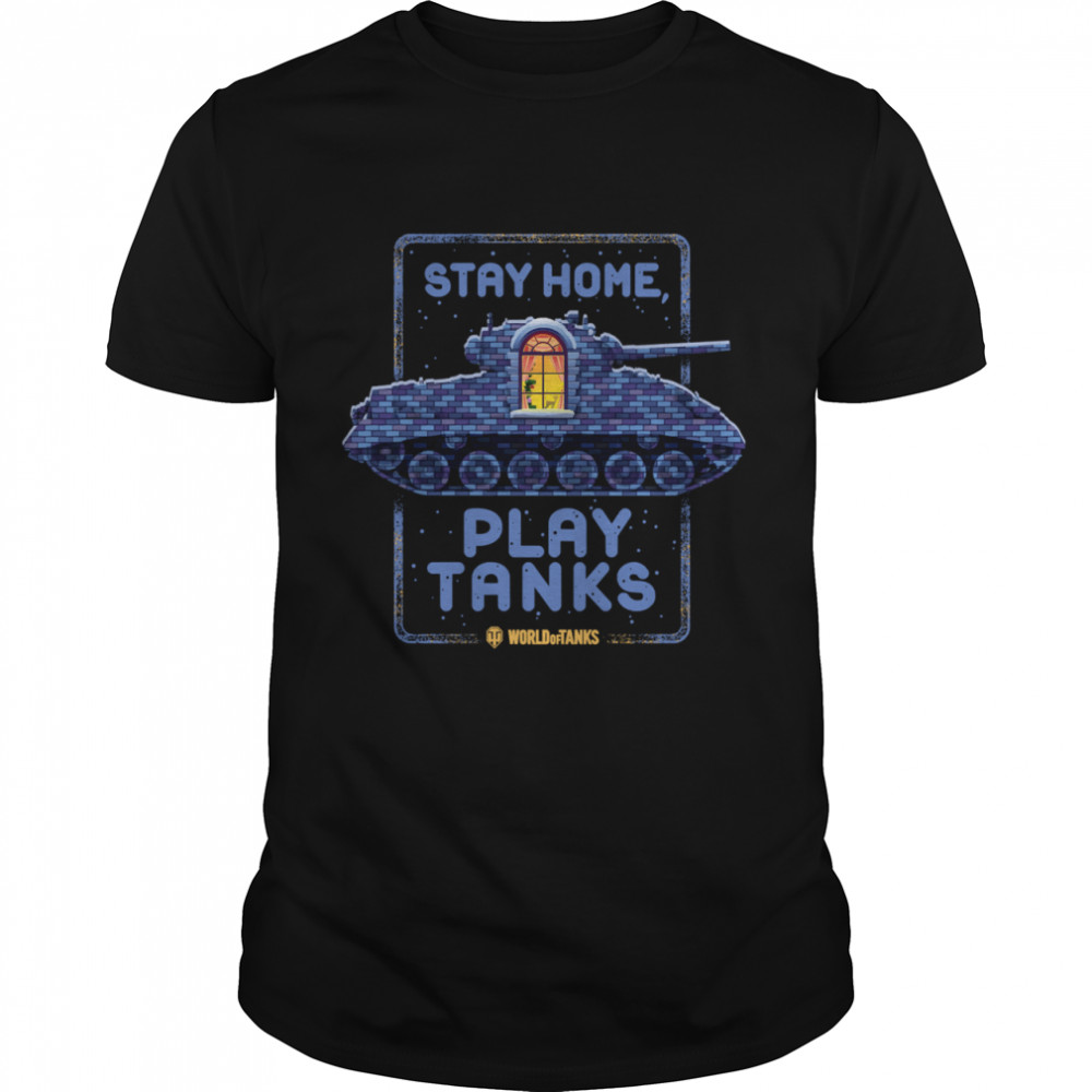 Stay Home, Play Tanks shirt