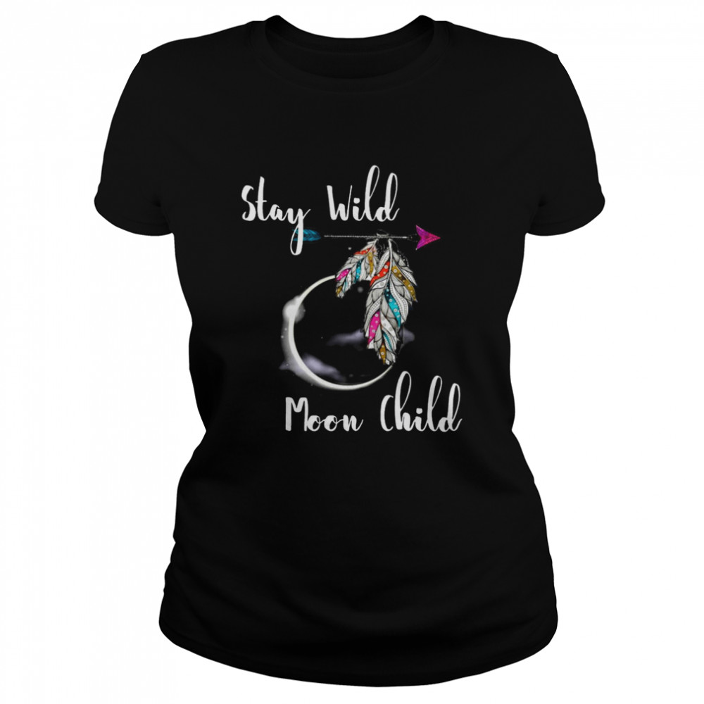 Stay Wild Moon Child Boho Lunar Eclipse Cute Feathers Arrow  Classic Women's T-shirt