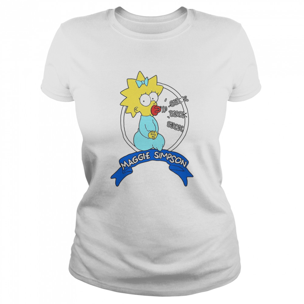 Suck Suck Suck Maggie Simpson  Classic Women's T-shirt