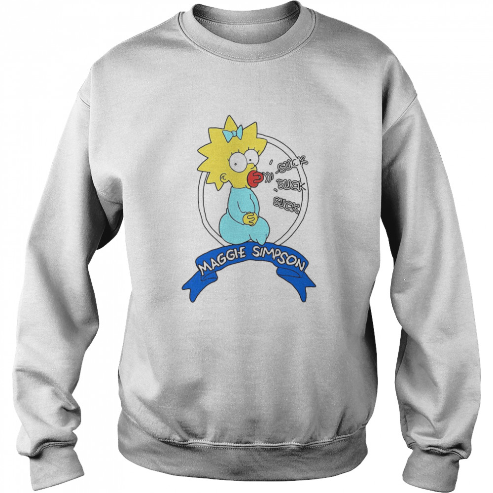 Suck Suck Suck Maggie Simpson  Unisex Sweatshirt