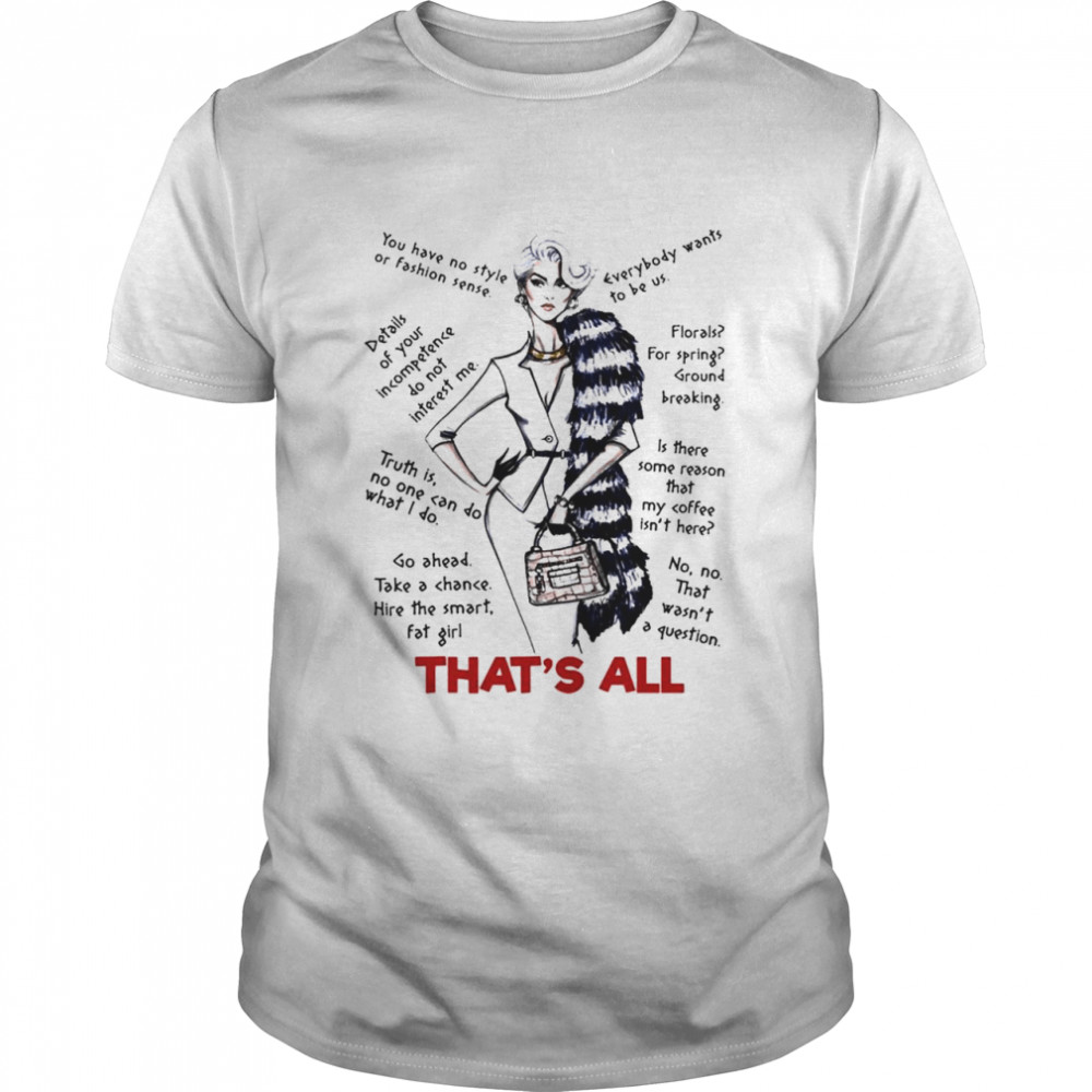 Thats all you have no style or fashion sense everybody wants to be us shirt