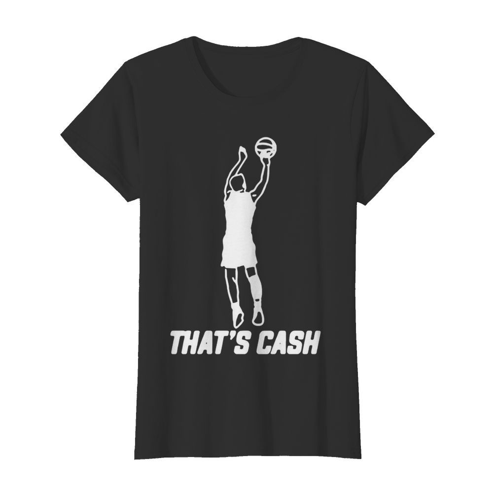 Thats cash  Classic Women's T-shirt