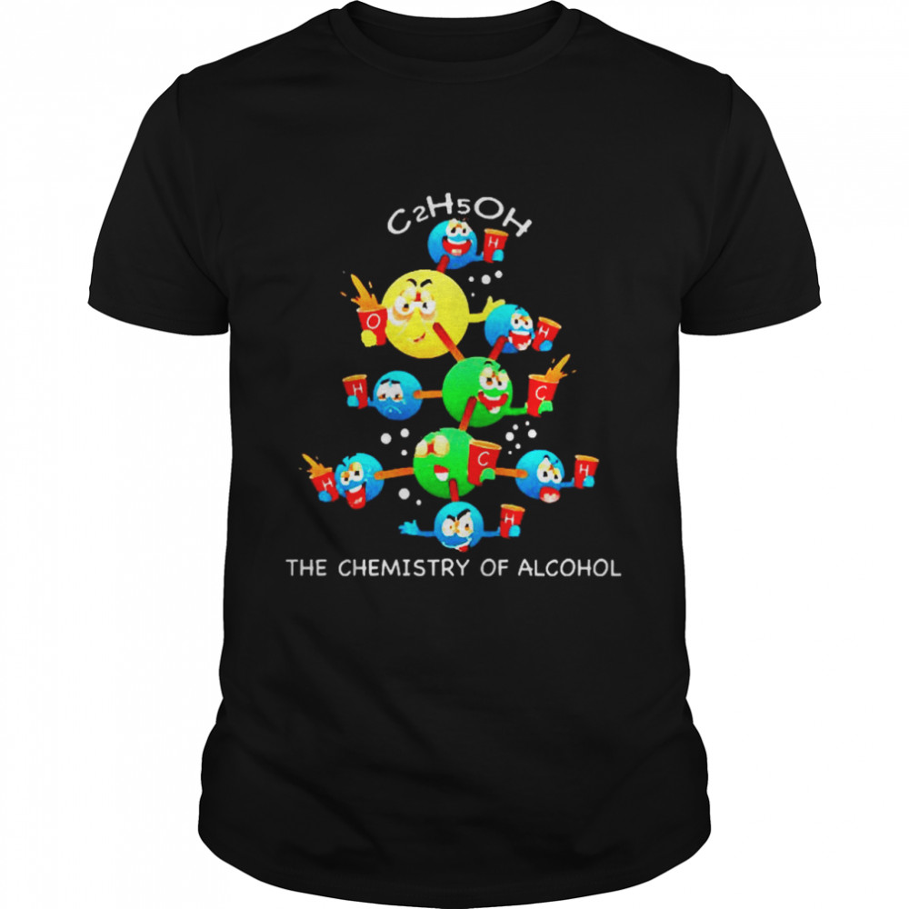 The Chemistry of Alcohol shirt