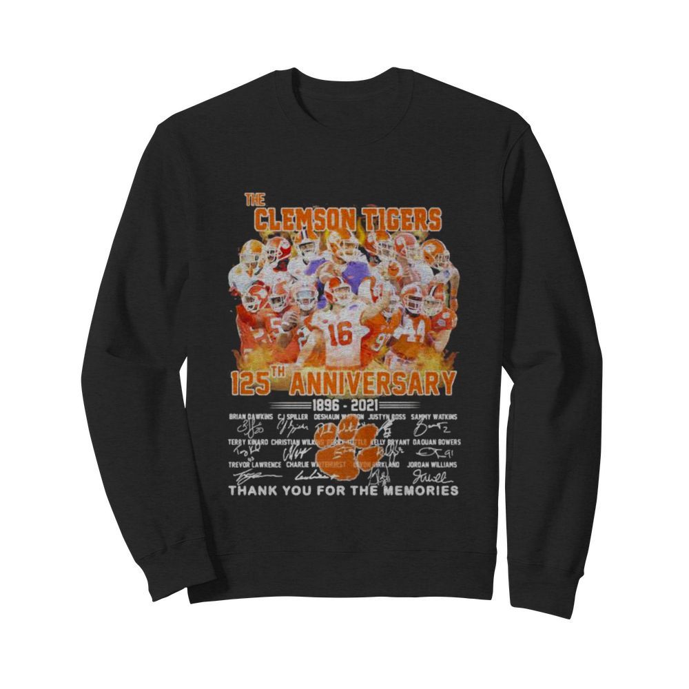 The Clemson Tigers 125 Th Anniversary 1896 2021 Thank You For The Memories Signature  Unisex Sweatshirt