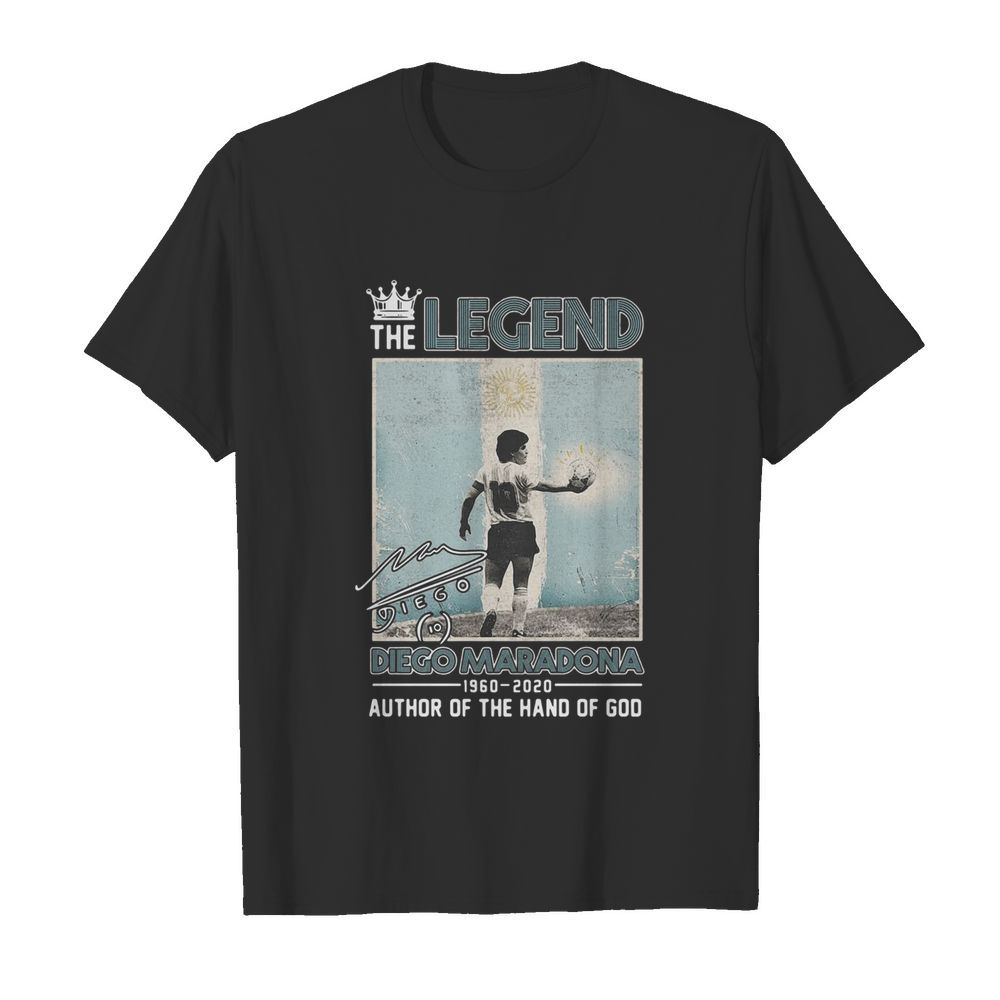 The Legend Diego Maradona 1960 2020 Signature Author Of The Hand Of God shirt