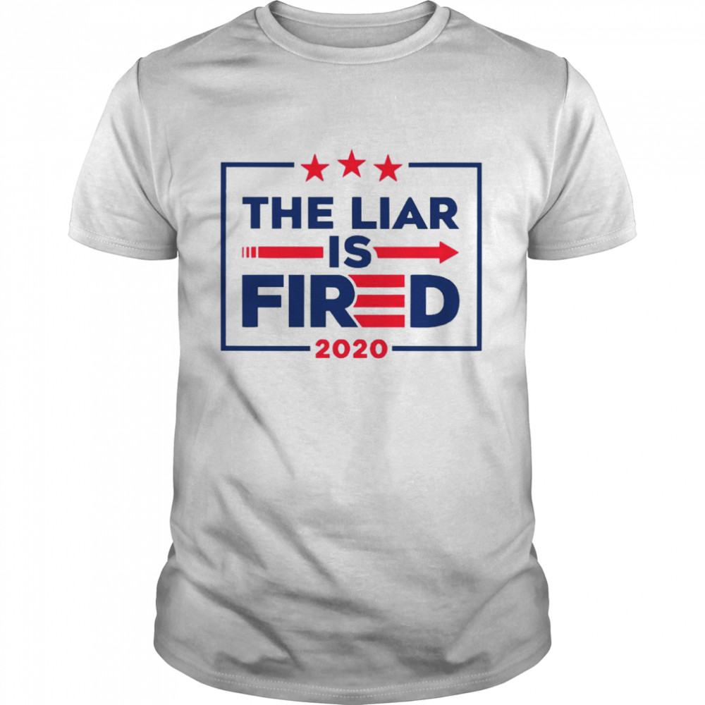 The Liar Is Fired 2020  Classic Men's T-shirt