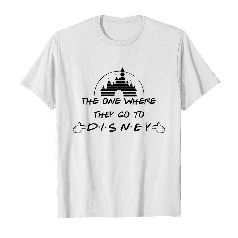 The One Where They Go To Disney shirt