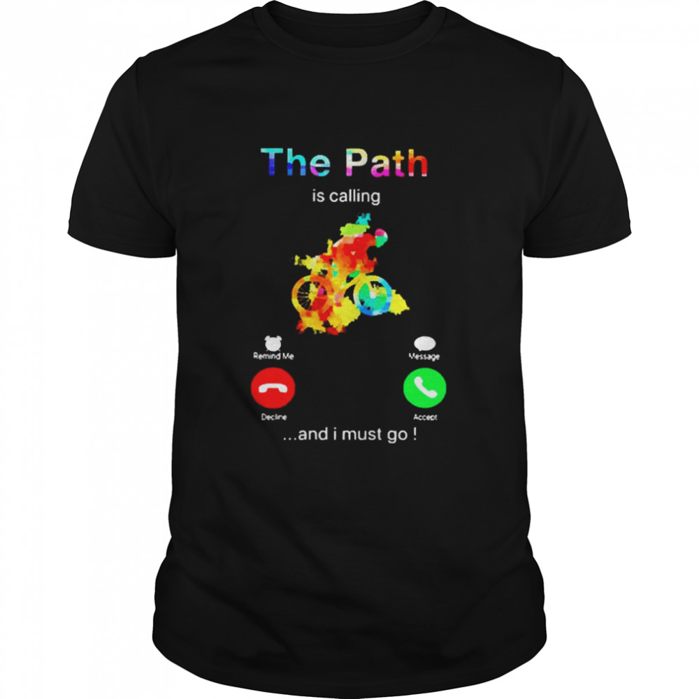 The Path is calling and I must go  Classic Men's T-shirt