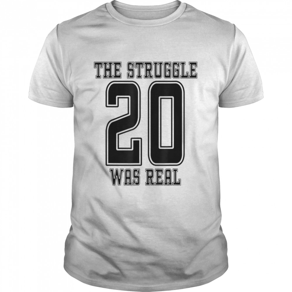 The Struggle Was Real Happy New Year 2020 shirt