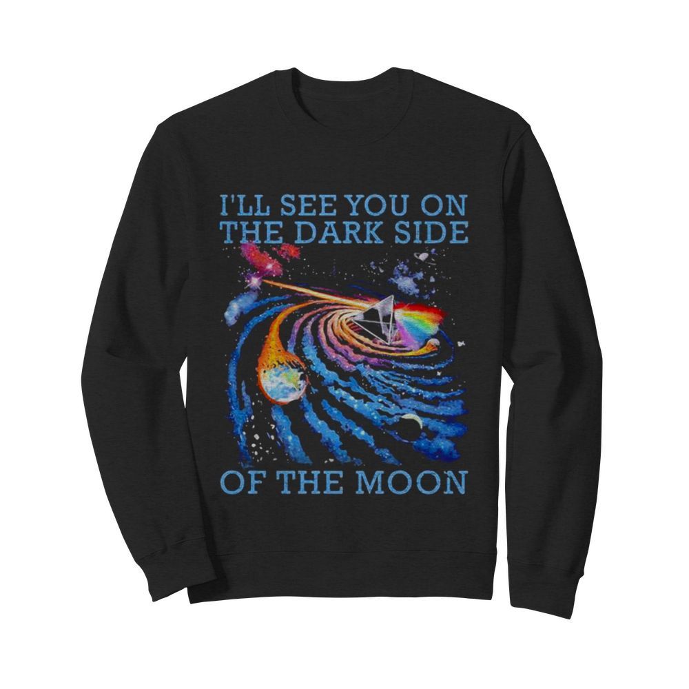 The Universe I’ll See You On The Dark Side Of The Moon Pink Floyd Lgbt  Unisex Sweatshirt