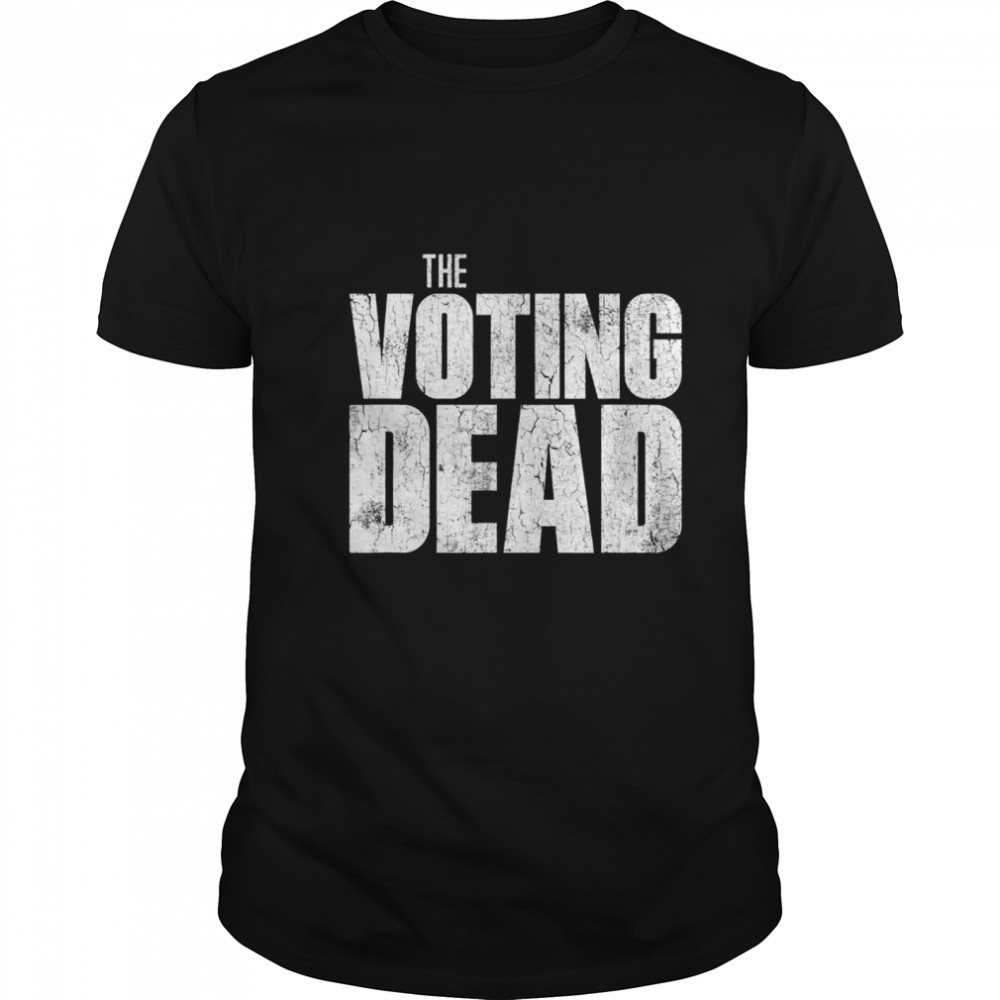 The Voting Dead Trump Maga Election  Classic Men's T-shirt