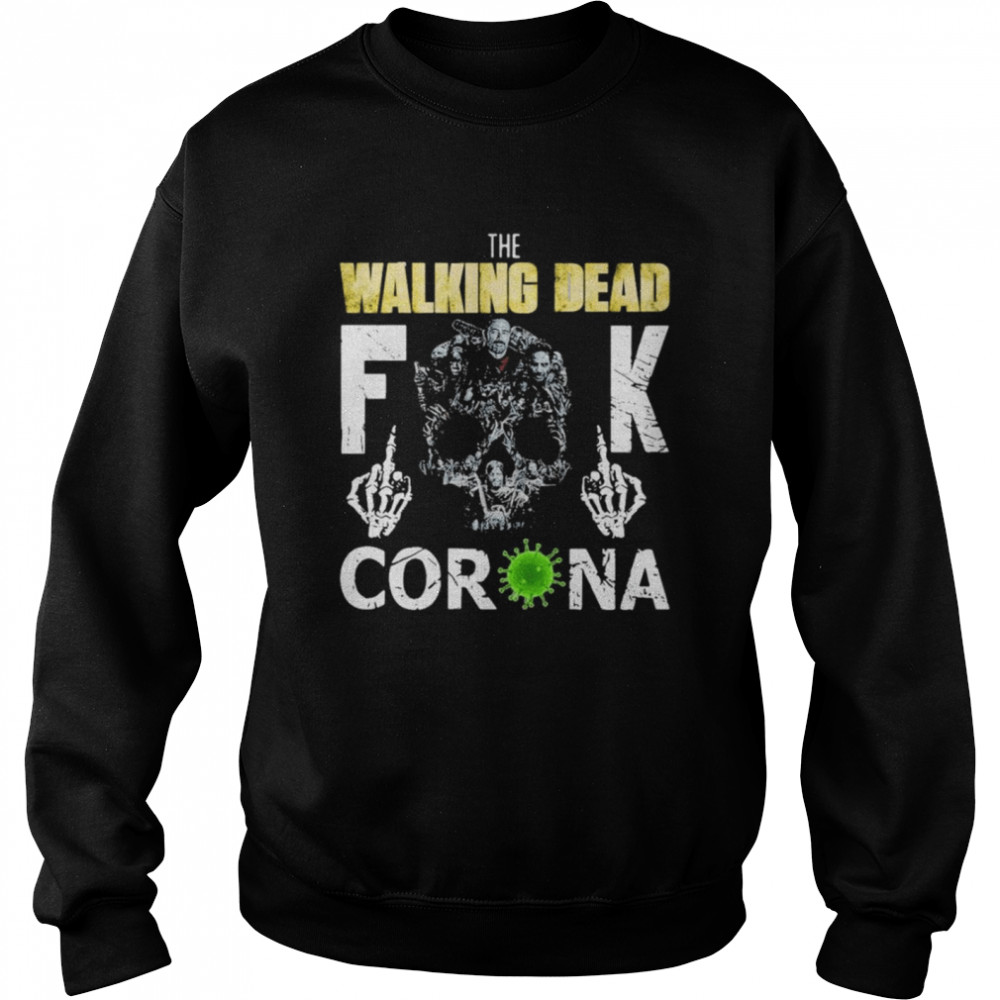 The Walking Dead Fuck Corona  Unisex Sweatshirt