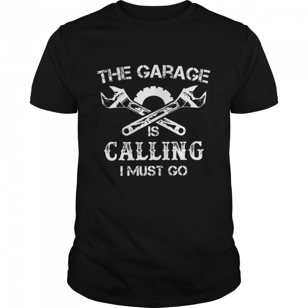 The garage is Calling I must go  Classic Men's T-shirt