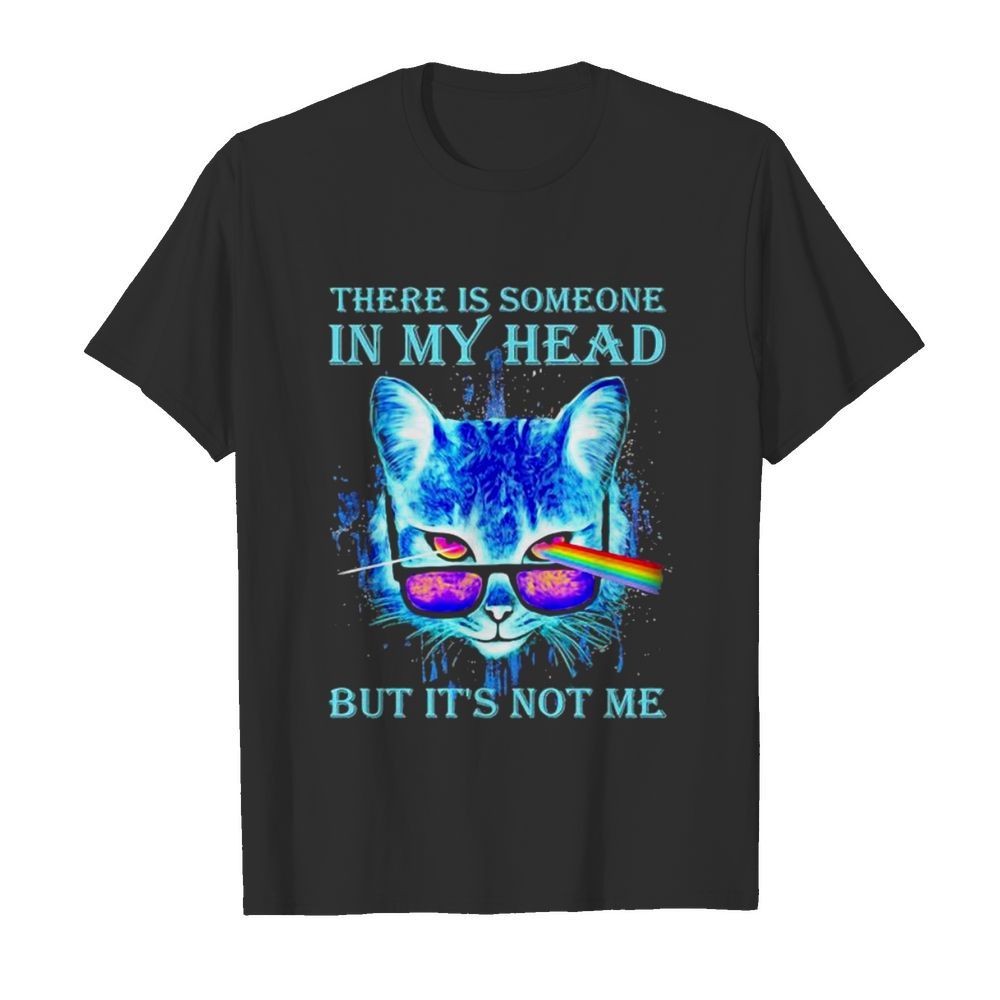 There Is Someone In My Head But It’s Not Me Eye Cat Pink Floyd shirt