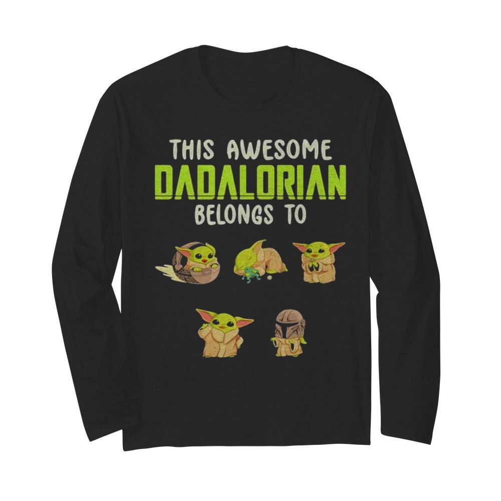 This Awesome Dadalorian Belongs To Helen Jack John Emma Sophia Yoda  Long Sleeved T-shirt 