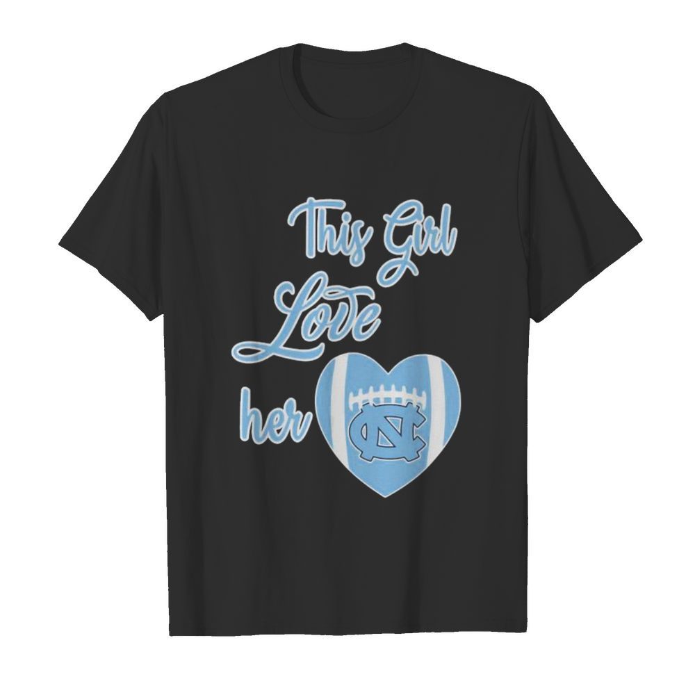 This Girl Love Her North Carolina Tar Heels Football Heart shirt