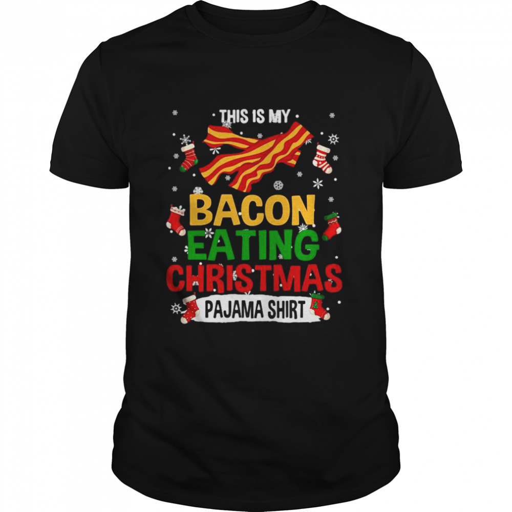 This Is My Bacon Eating Christmas Pajama shirt