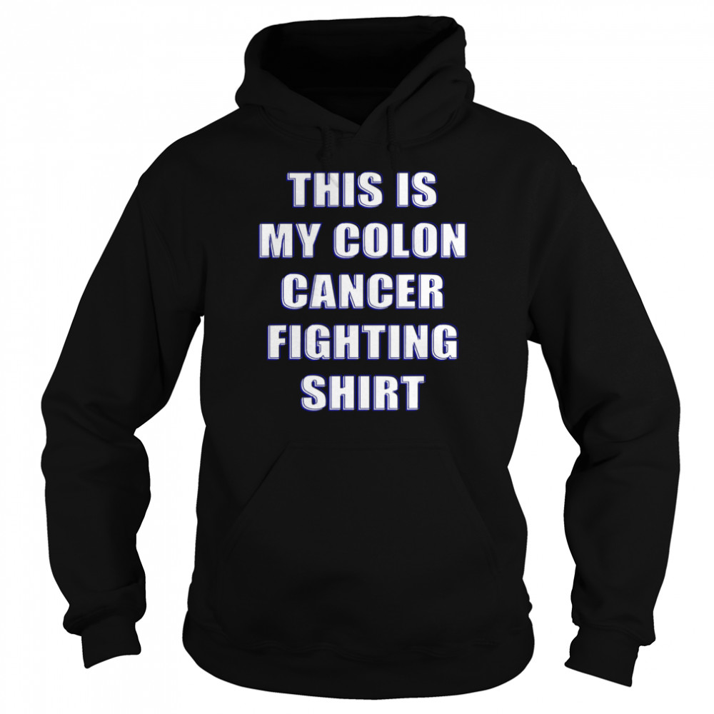 This Is My Colon Cancer Fighting  Unisex Hoodie