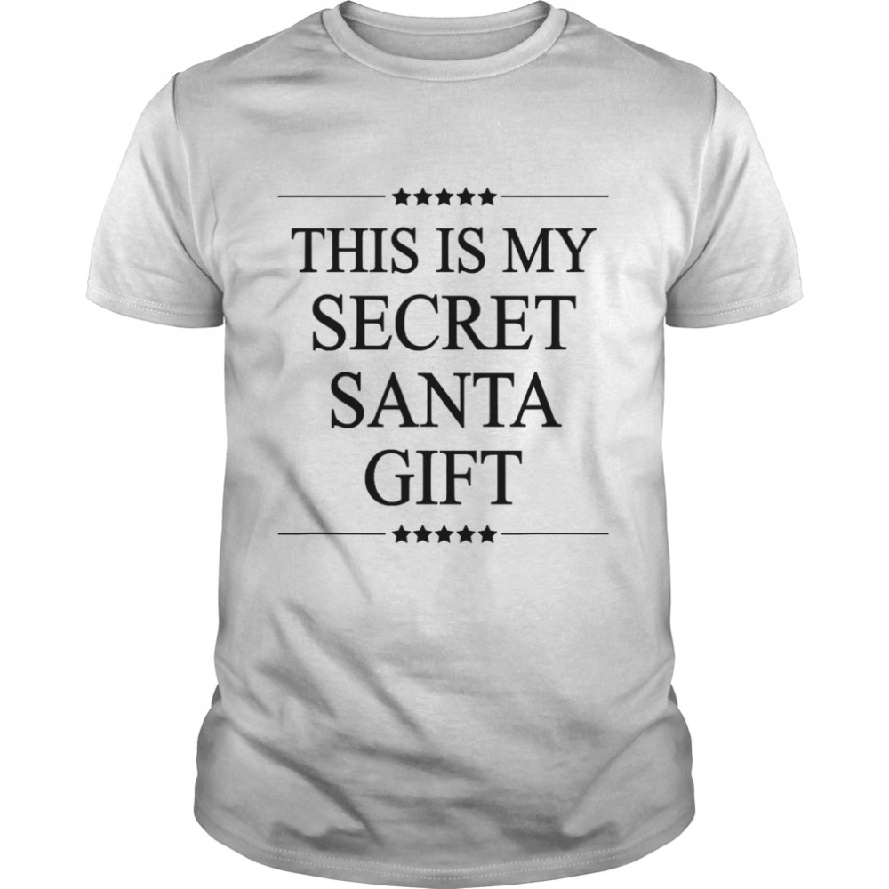 This Is My Secret Santa Gift Merry Christmas Stars shirt