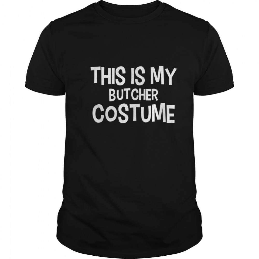 This is my BUTCHER Costume shirt