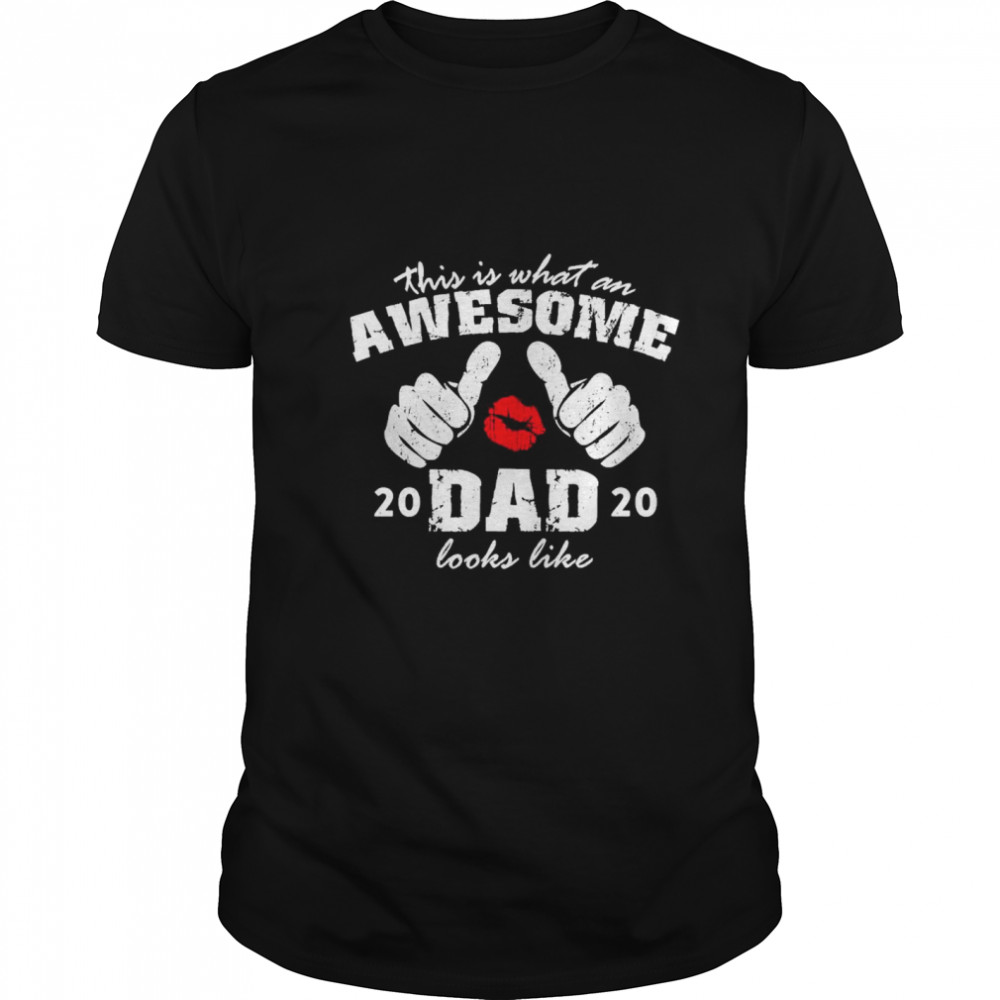 This is what an awesome 2020 dad looks like shirt