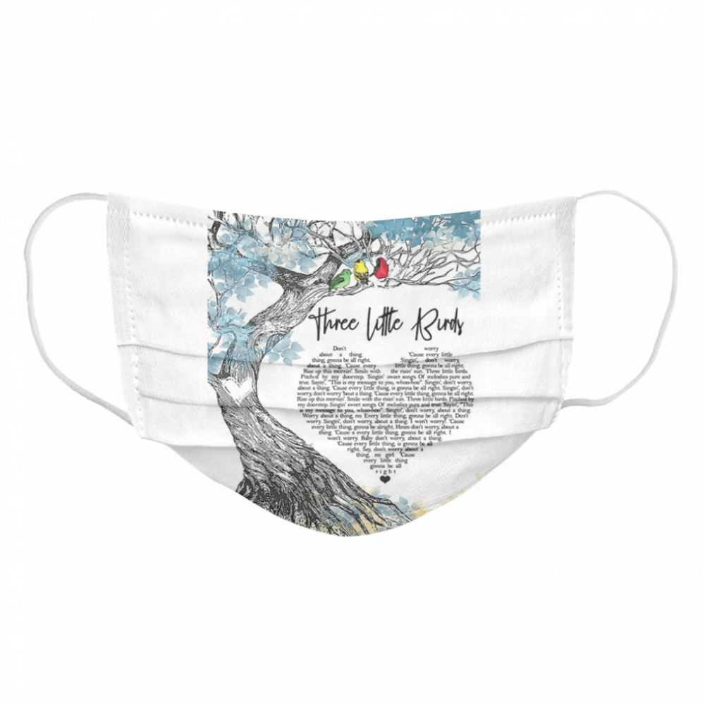 Three Little Birds Love  Cloth Face Mask