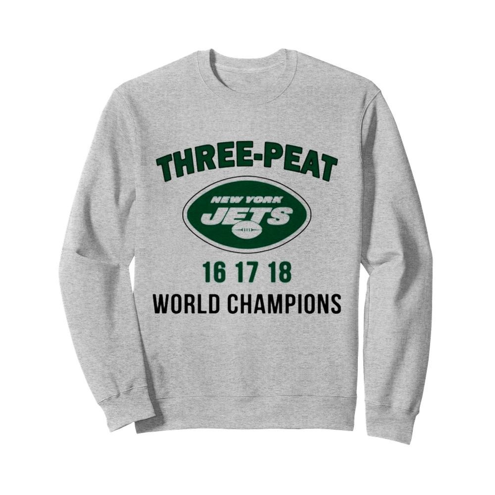 Three Peat New York Jets world Champions  Unisex Sweatshirt