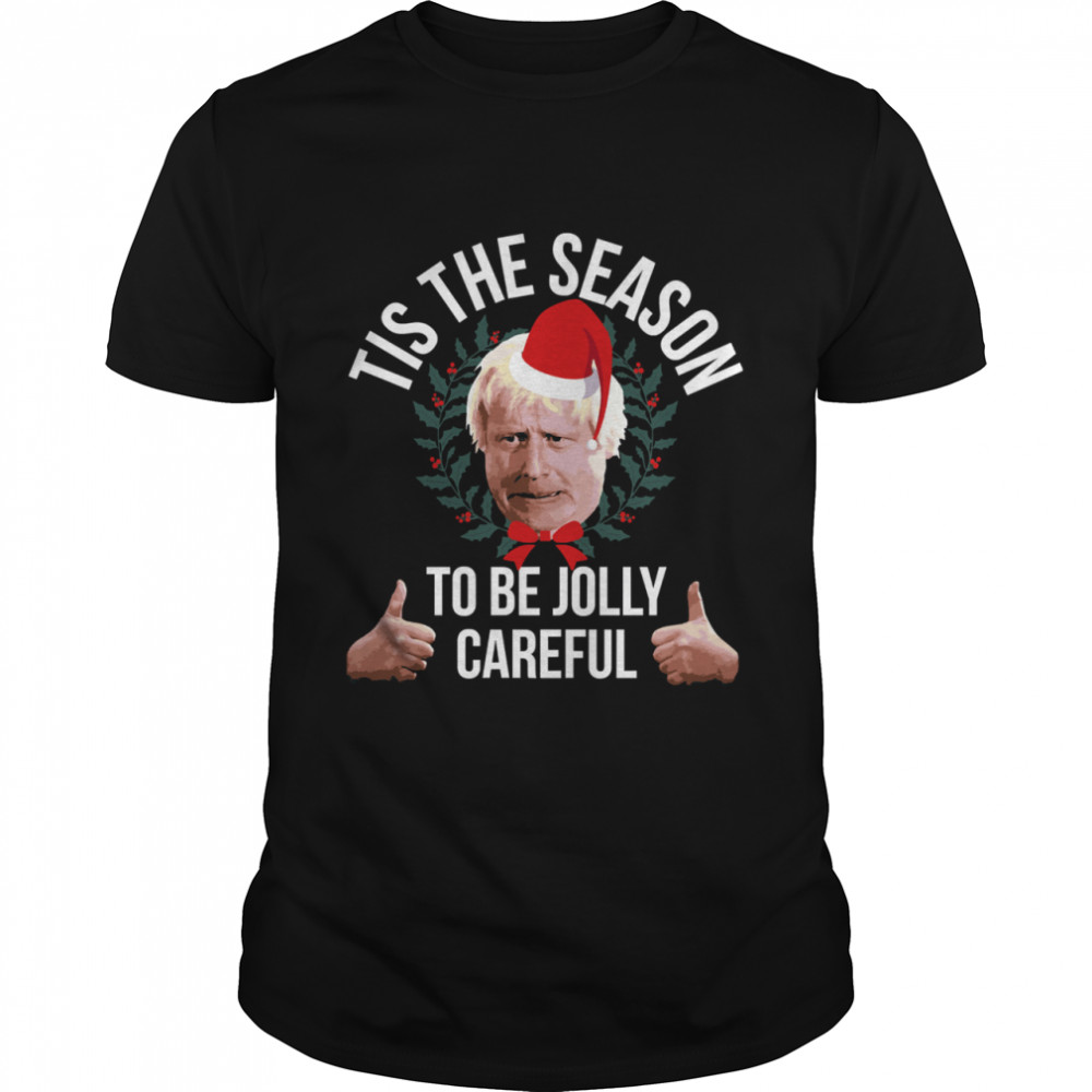 Tis The Season To Be Jolly Careful Merry Christmas  Classic Men's T-shirt