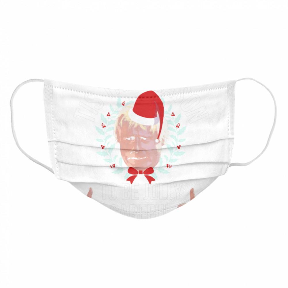 Tis The Season To Be Jolly Careful Merry Christmas  Cloth Face Mask