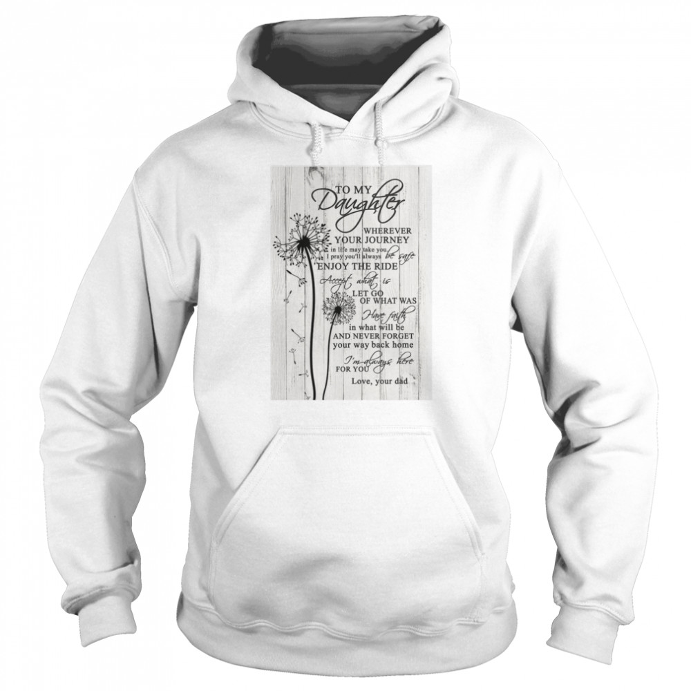 To My Daughter Wherever Your Journey In Life Canvas  Unisex Hoodie