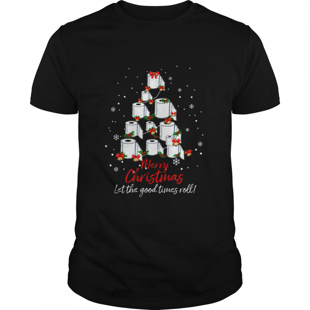 Toilet Paper Tree Merry Christmas Let The Good Times Roll  Classic Men's T-shirt