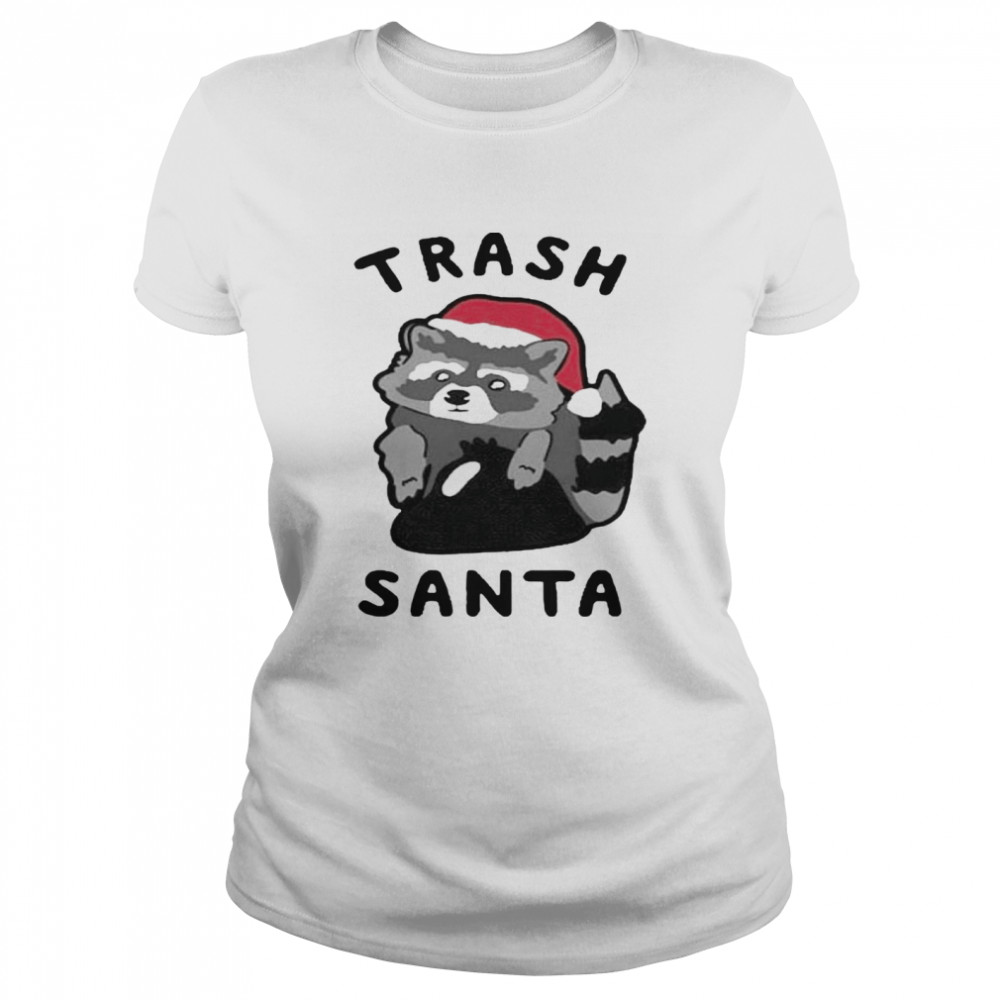 Trash santa merry christmas  Classic Women's T-shirt