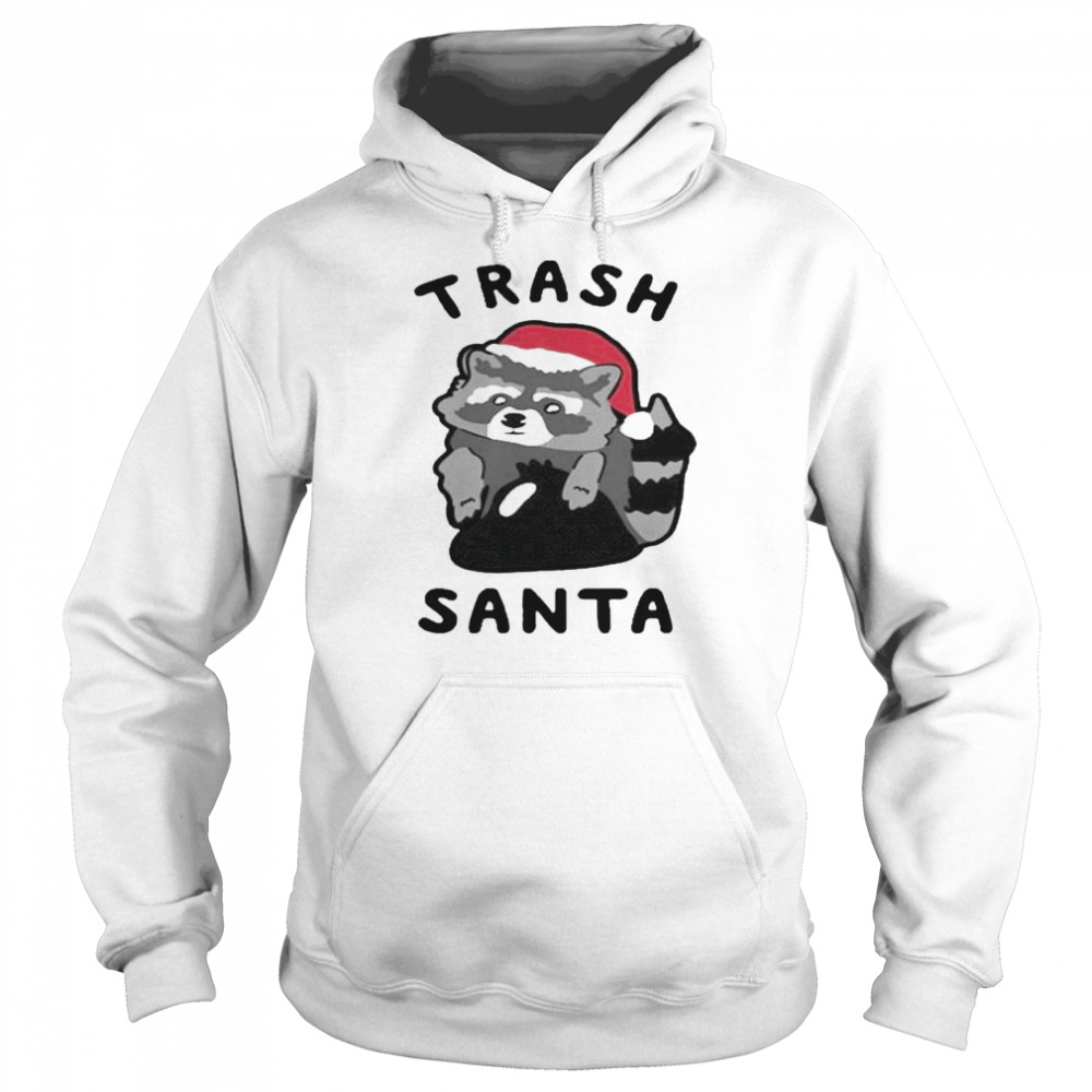 Trash santa merry christmas  Unisex Hoodie